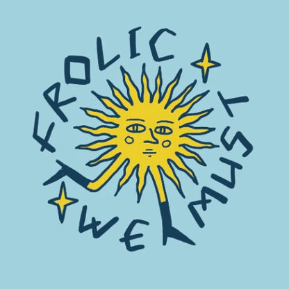 Frolic We Must - Sun Sticker