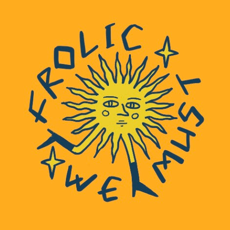 Frolic We Must - Sun Sticker