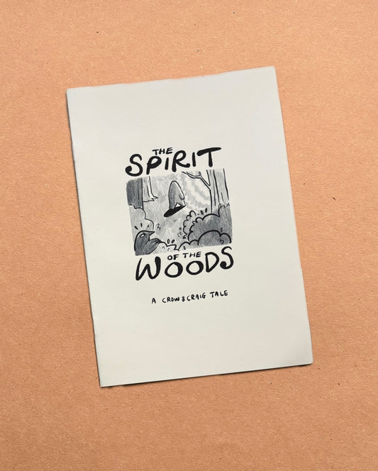 Crow & Craig: "The Spirit of the Woods" - zine