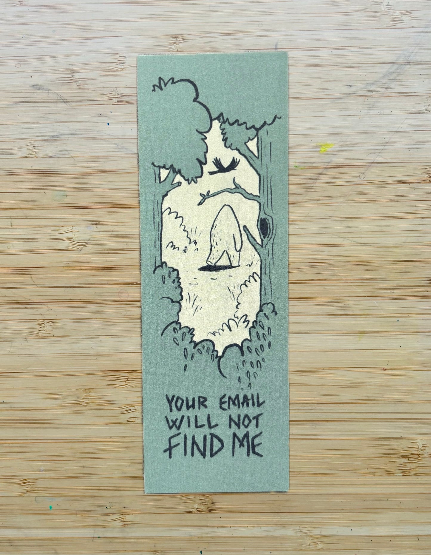 Woods Escape (Your Email Will Not Find Me) - bookmark